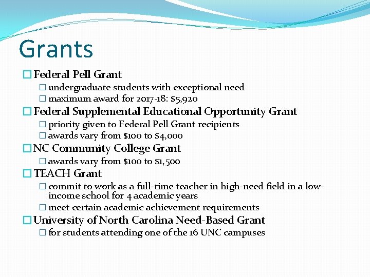 Grants �Federal Pell Grant � undergraduate students with exceptional need � maximum award for