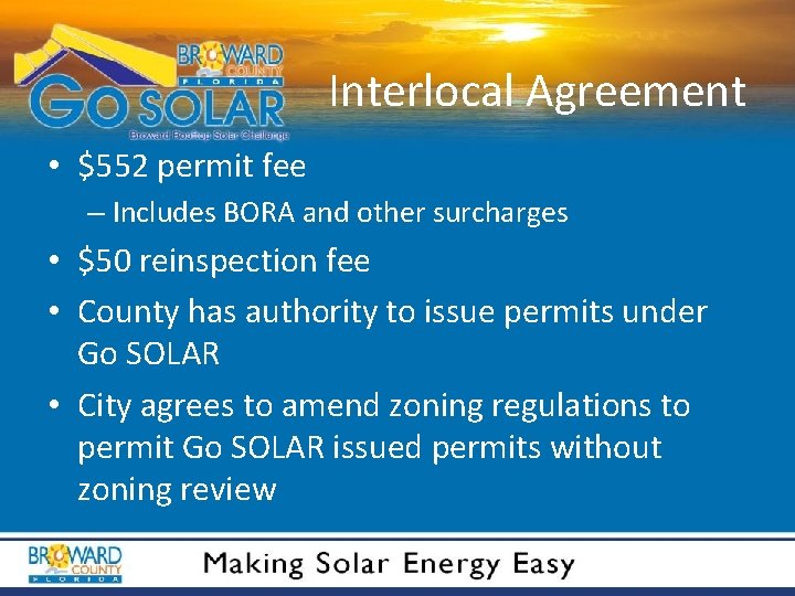 Interlocal Agreement • $552 permit fee – Includes BORA and other surcharges • $50