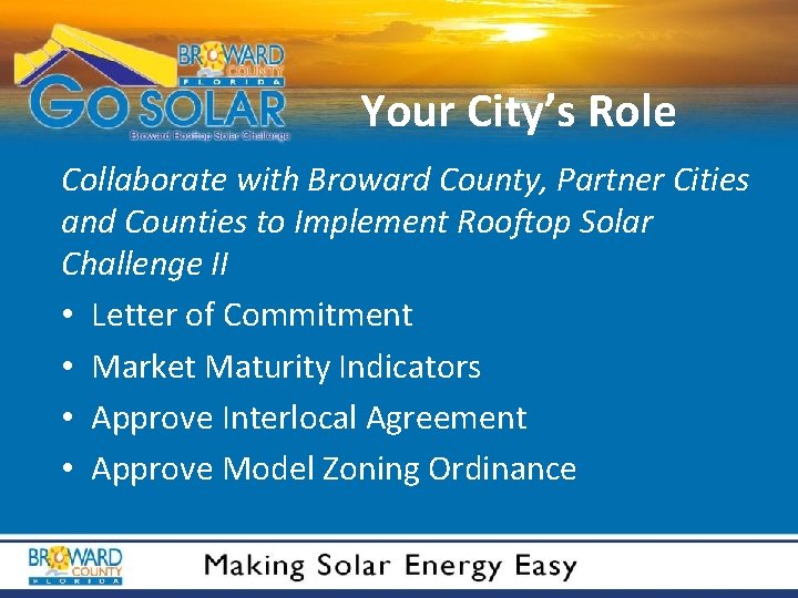 Your City’s Role Collaborate with Broward County, Partner Cities and Counties to Implement Rooftop