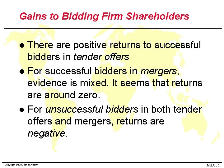 Gains to Bidding Firm Shareholders There are positive returns to successful bidders in tender