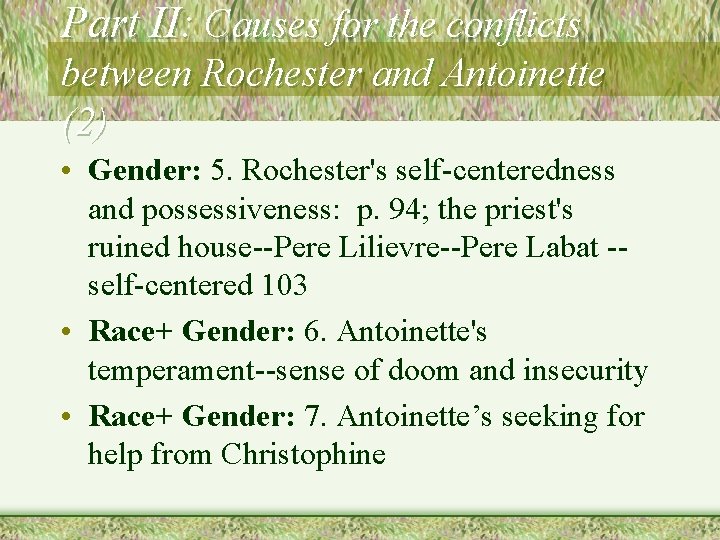 Part II: Causes for the conflicts between Rochester and Antoinette (2) • Gender: 5.