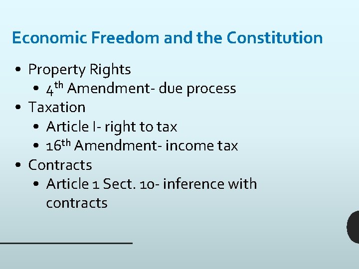 Economic Freedom and the Constitution • Property Rights • 4 th Amendment- due process