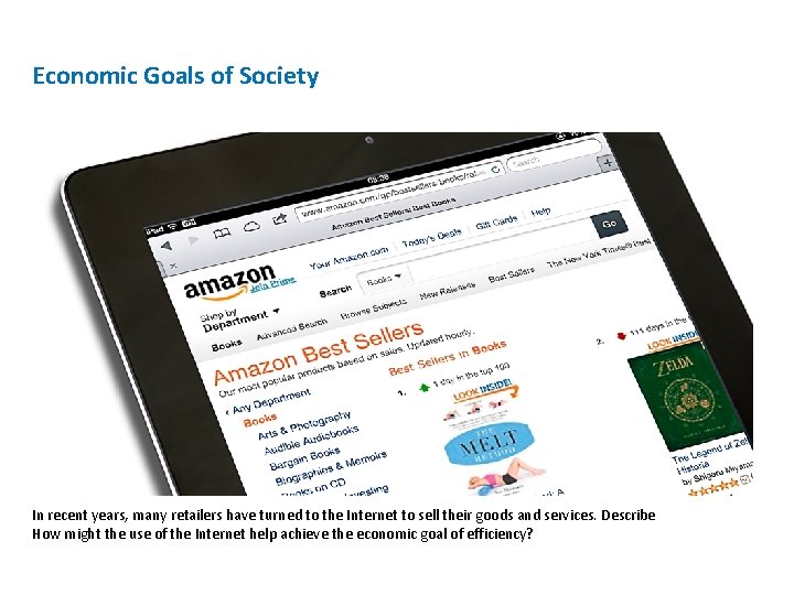 Economic Goals of Society In recent years, many retailers have turned to the Internet