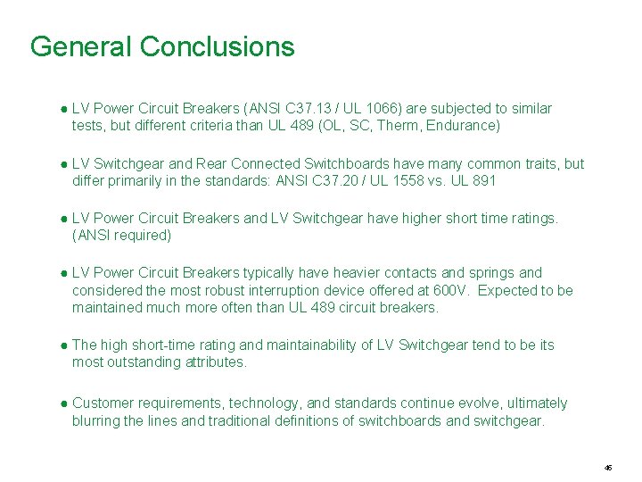 General Conclusions ● LV Power Circuit Breakers (ANSI C 37. 13 / UL 1066)