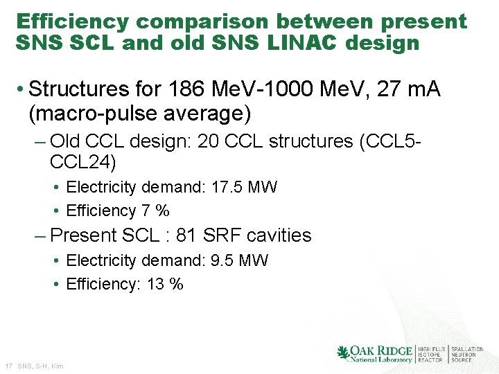 Efficiency comparison between present SNS SCL and old SNS LINAC design • Structures for