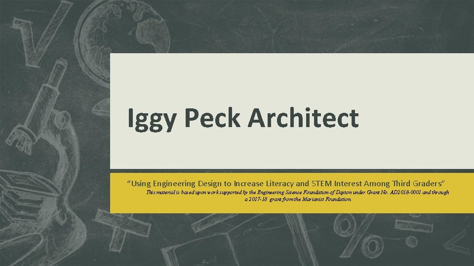 Iggy Peck Architect “Using Engineering Design to Increase Literacy and STEM Interest Among Third
