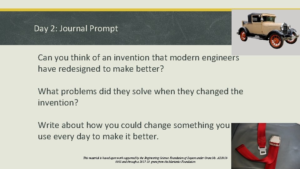 Day 2: Journal Prompt Can you think of an invention that modern engineers have