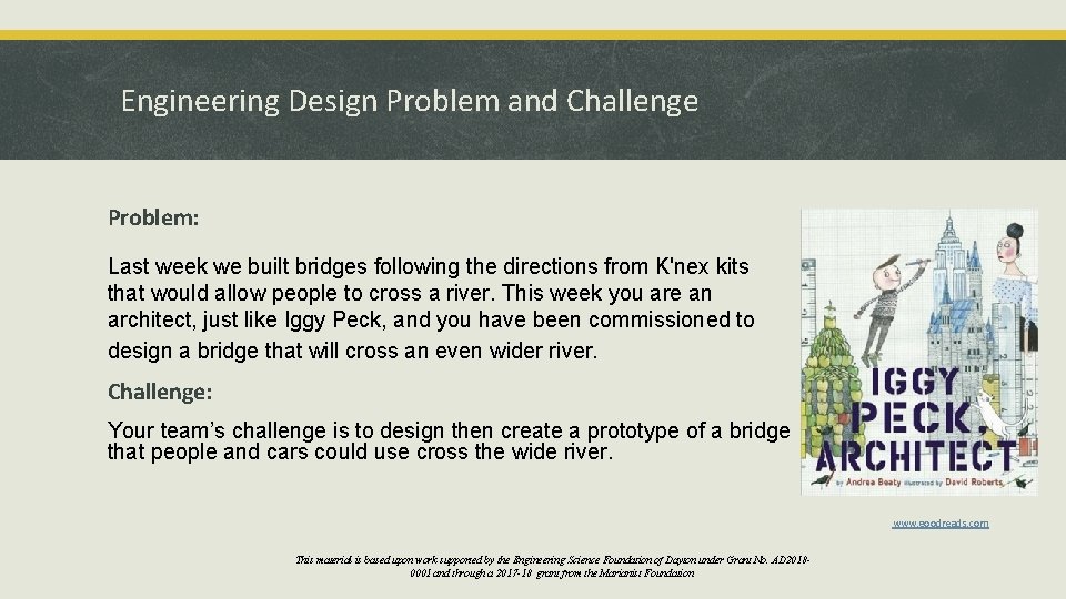 Engineering Design Problem and Challenge Problem: Last week we built bridges following the directions