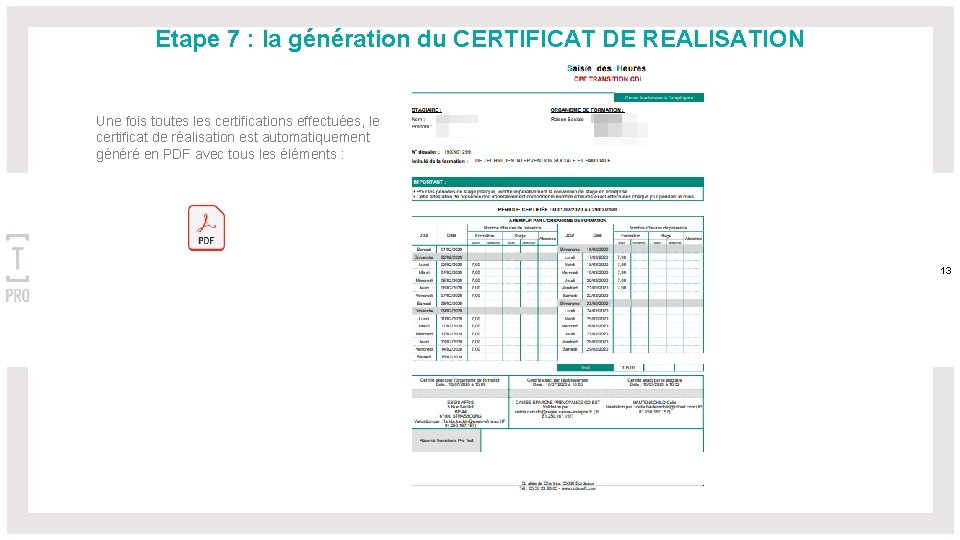 Etape 7 : la génération du CERTIFICAT DE REALISATION Une fois toutes les certifications