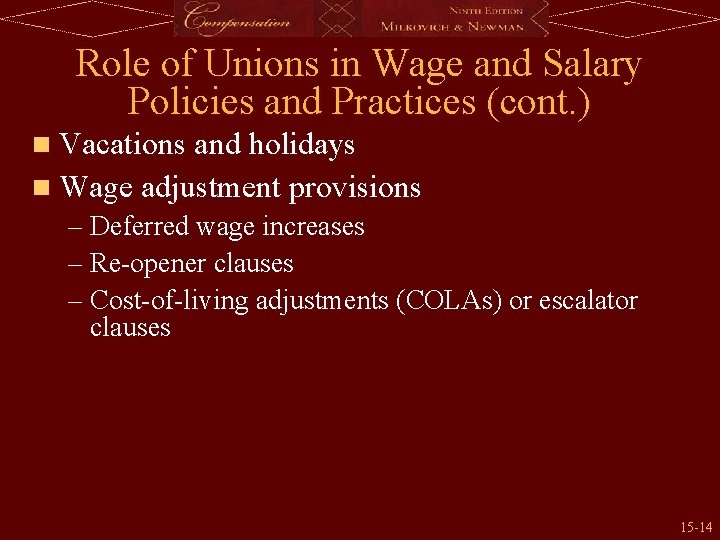 Role of Unions in Wage and Salary Policies and Practices (cont. ) n Vacations