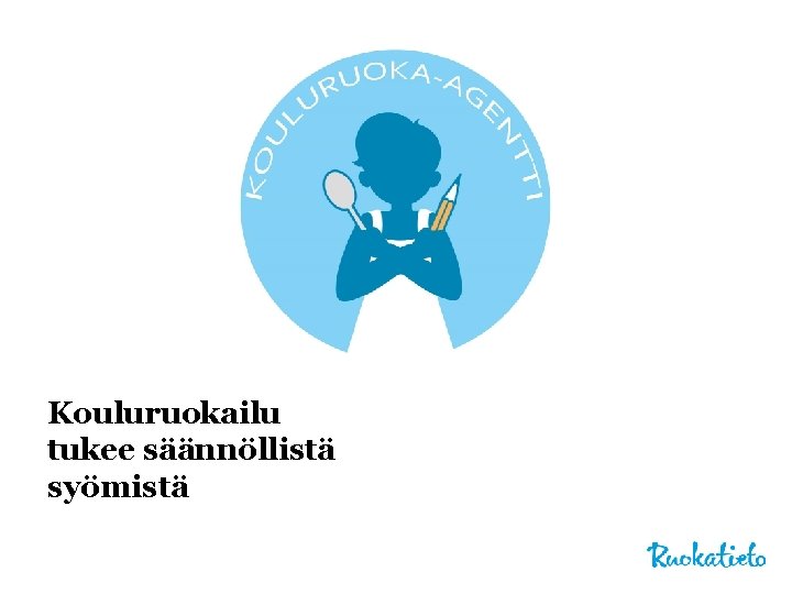 Kouluruokailu tukee säännöllistä syömistä 