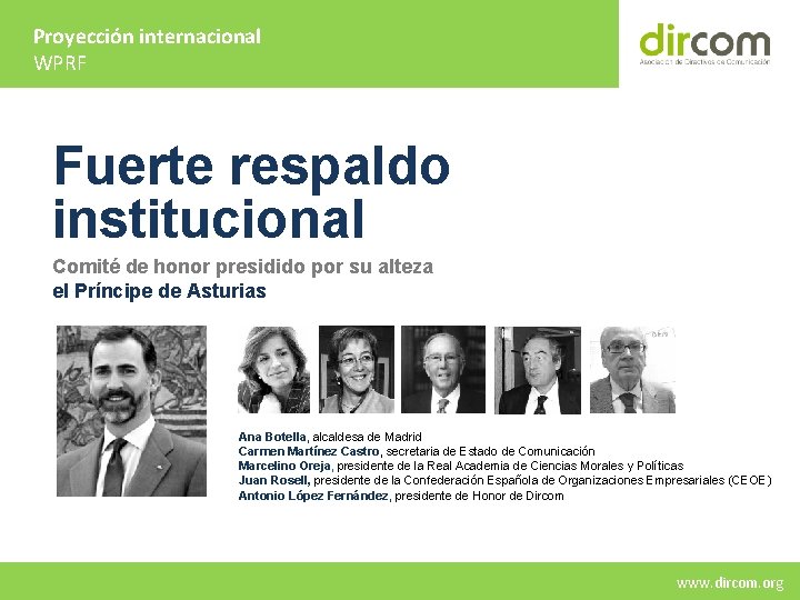 Proyección internacional WPRF Fuerte respaldo institucional Comité de honor presidido por su alteza el