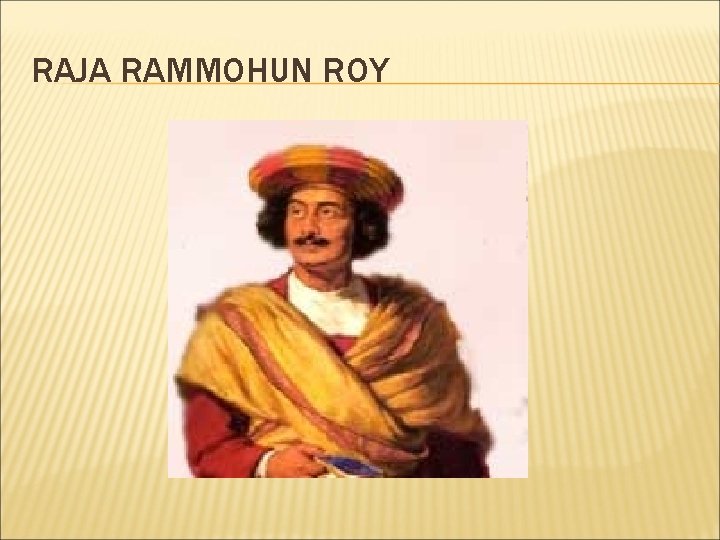 RAJA RAMMOHUN ROY 