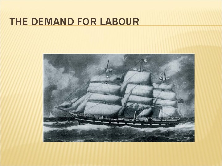 THE DEMAND FOR LABOUR 