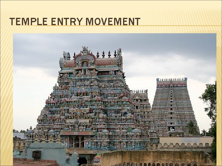 TEMPLE ENTRY MOVEMENT 