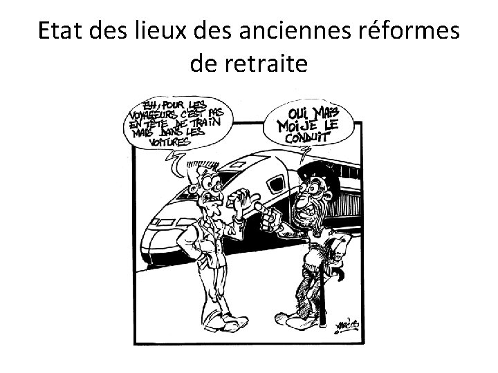 Etat des lieux des anciennes réformes de retraite 