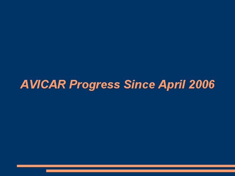 AVICAR Progress Since April 2006 AVICAR Recording Hardware