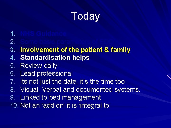 Today 1. NHS Guidance 2. Some basic parameters of EDD 3. Involvement of the