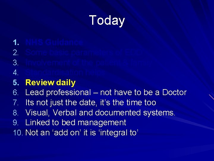 Today 1. NHS Guidance 2. Some basic parameters of EDD 3. Involvement of the