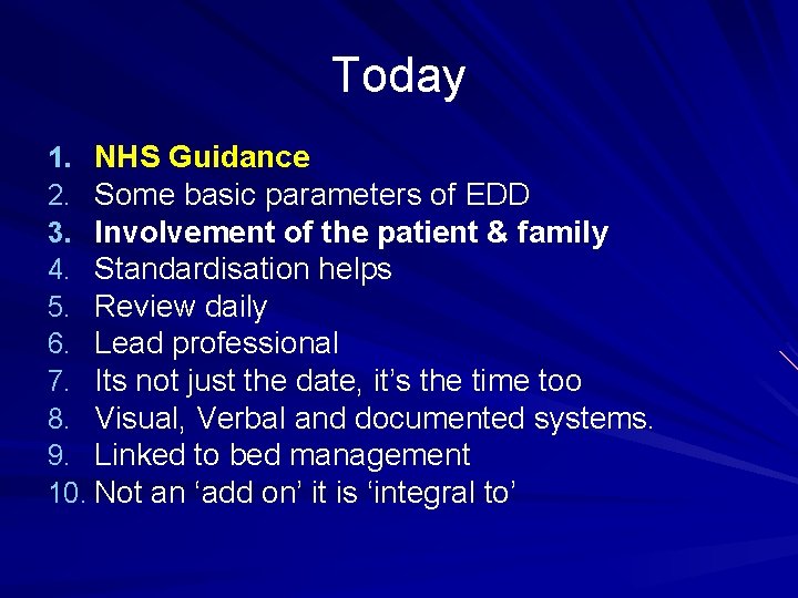 Today 1. NHS Guidance 2. Some basic parameters of EDD 3. Involvement of the