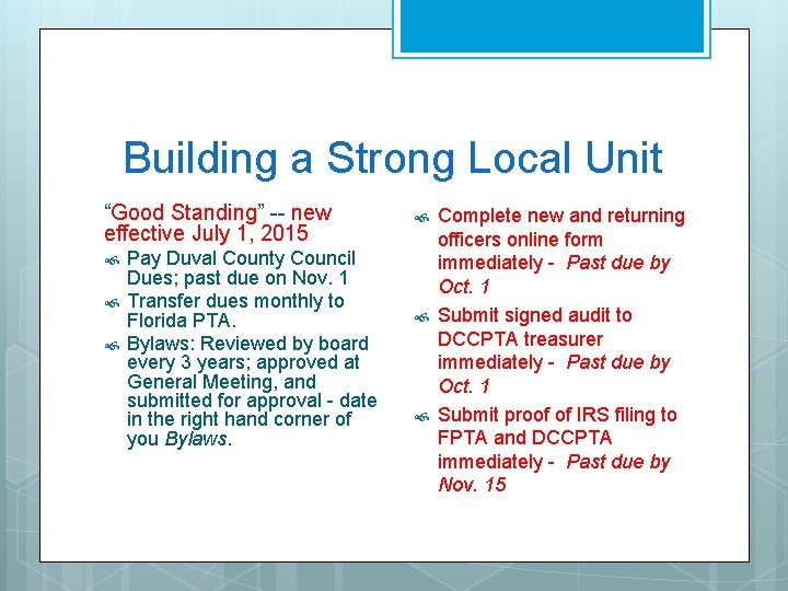Building a Strong Local Unit “Good Standing” -- new effective July 1, 2015 Pay