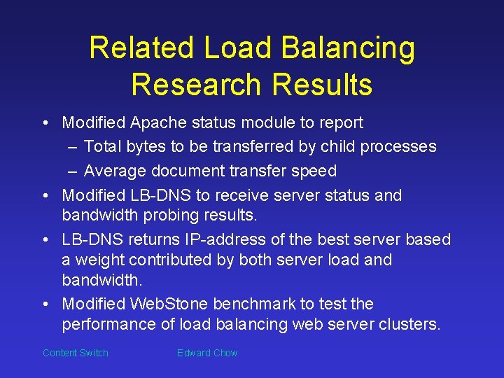 Related Load Balancing Research Results • Modified Apache status module to report – Total