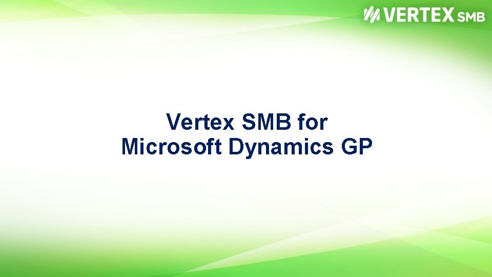 Vertex SMB for Microsoft Dynamics GP 