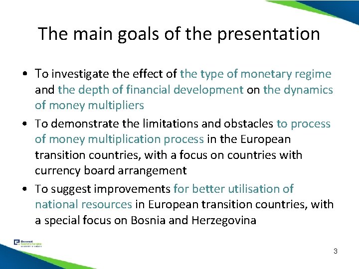 The main goals of the presentation • To investigate the effect of the type