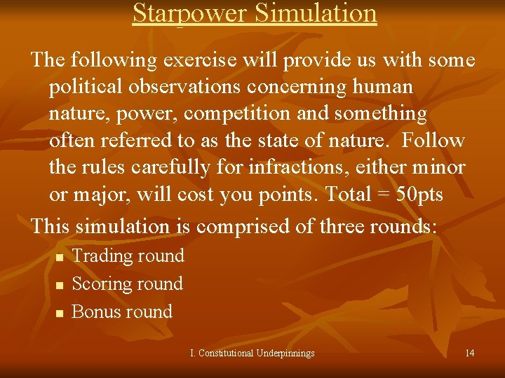 Starpower Simulation The following exercise will provide us with some political observations concerning human