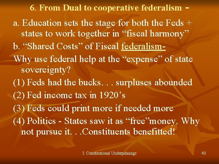 6. From Dual to cooperative federalism - a. Education sets the stage for both