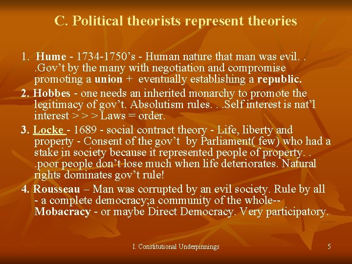 C. Political theorists represent theories 1. Hume - 1734 -1750’s - Human nature that