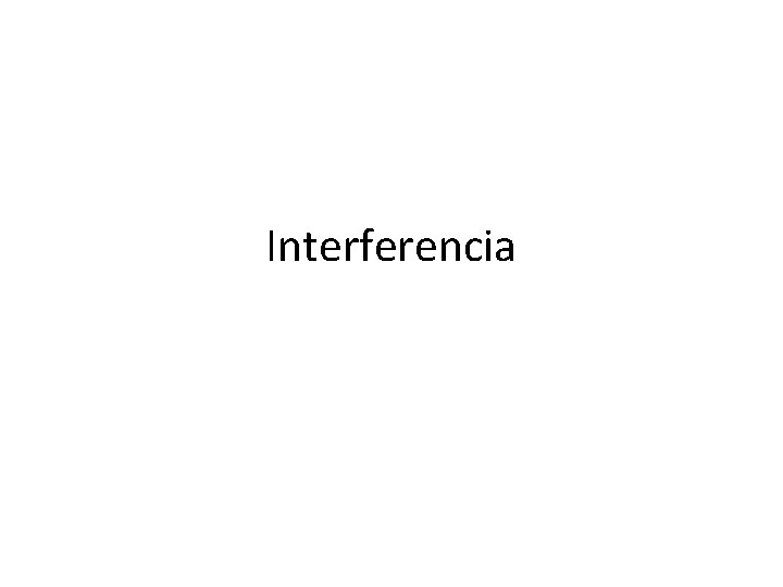 Interferencia 