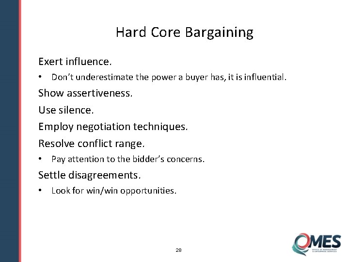 Hard Core Bargaining Exert influence. • Don’t underestimate the power a buyer has, it