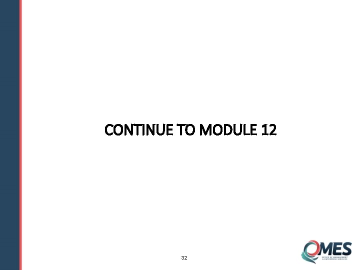CONTINUE TO MODULE 12 32 