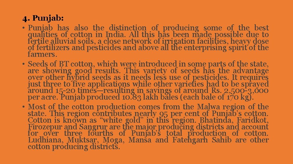 4. Punjab: • Punjab has also the distinction of producing some of the best