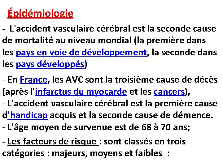 Épidémiologie - L'accident vasculaire cérébral est la seconde cause de mortalité au niveau mondial