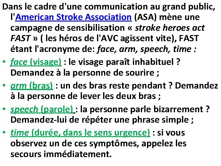 Dans le cadre d'une communication au grand public, l'American Stroke Association (ASA) mène une