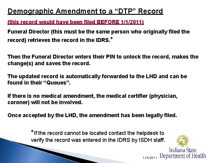 Demographic Amendment to a “DTP” Record (this record would have been filed BEFORE 1/1/2011)