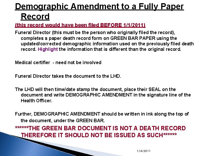 Demographic Amendment to a Fully Paper Record (this record would have been filed BEFORE