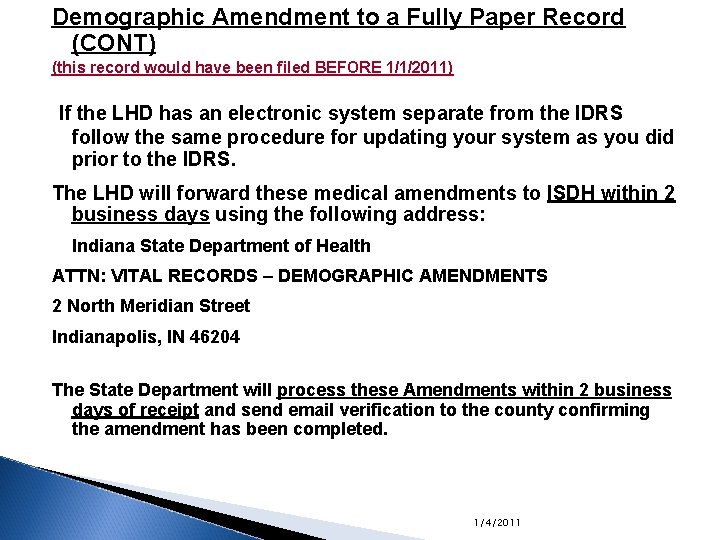 Demographic Amendment to a Fully Paper Record (CONT) (this record would have been filed