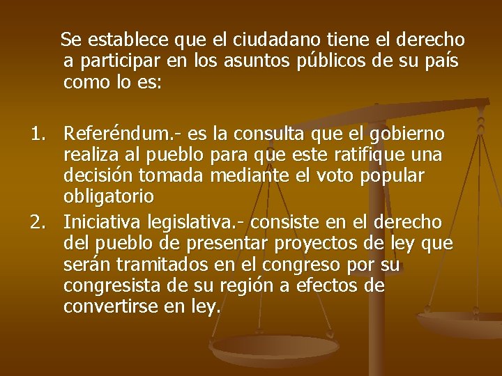 Se establece que el ciudadano tiene el derecho a participar en los asuntos públicos