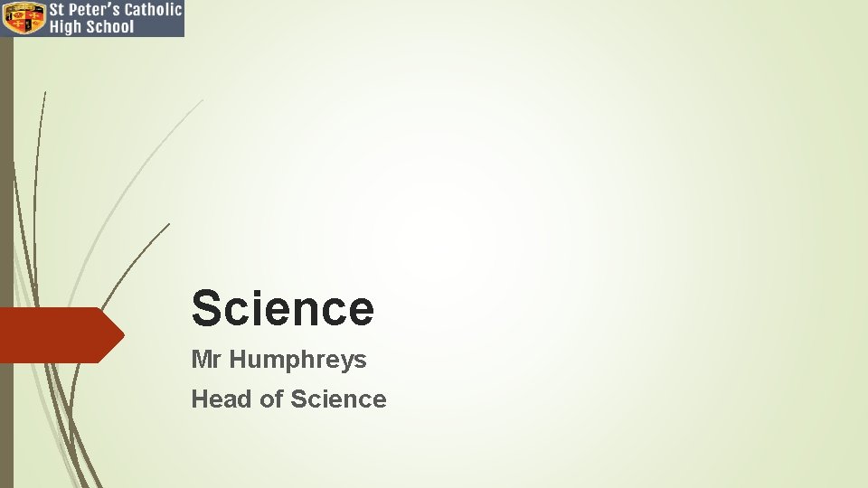 Science Mr Humphreys Head of Science 