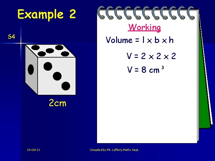 Example 2 S 4 Working Volume = l x b x h V=2 x