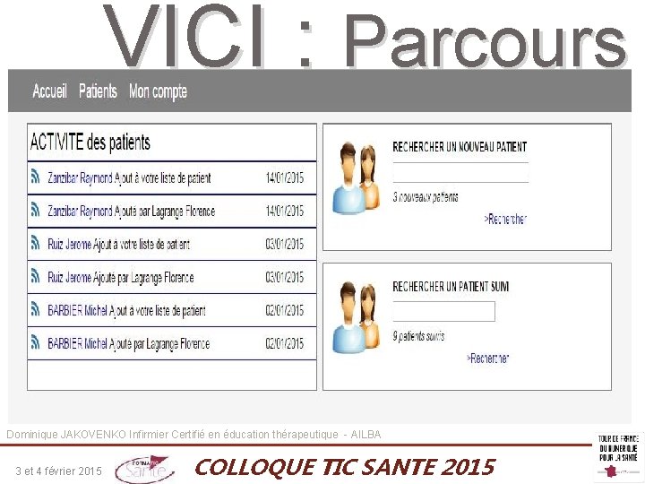 VICI : Parcours Dominique JAKOVENKO Infirmier Certifié en éducation thérapeutique - AILBA 3 et