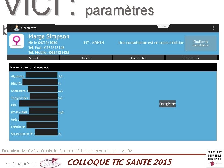 VICI : paramètres biologiques Dominique JAKOVENKO Infirmier Certifié en éducation thérapeutique - AILBA 3