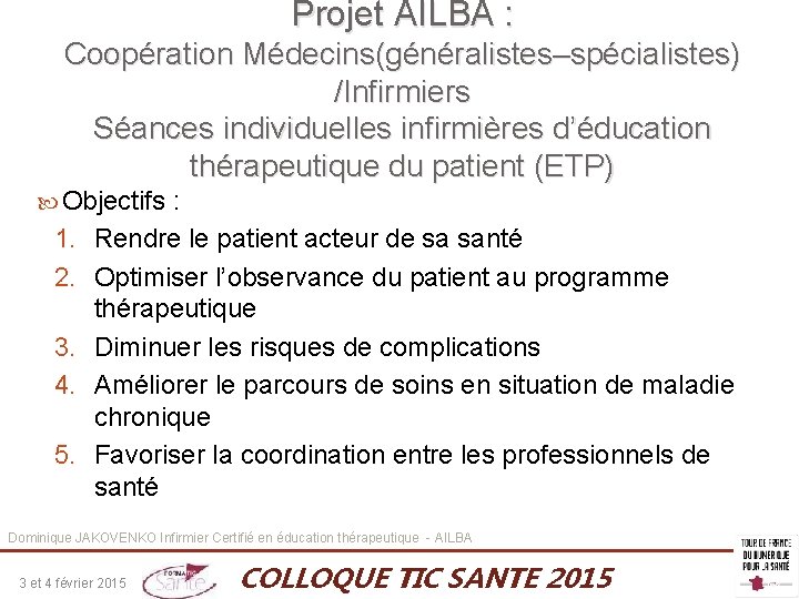 Projet AILBA : Coopération Médecins(généralistes–spécialistes) /Infirmiers Séances individuelles infirmières d’éducation thérapeutique du patient (ETP)