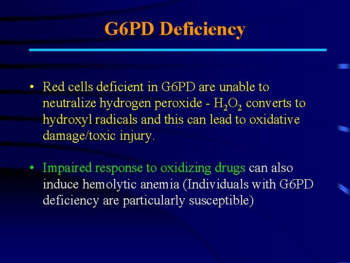 G 6 PD Deficiency • Red cells deficient in G 6 PD are unable