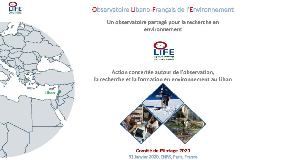 Observatoire Libano-Français de l’Environnement Un observatoire partagé pour la recherche en environnement Action concertée