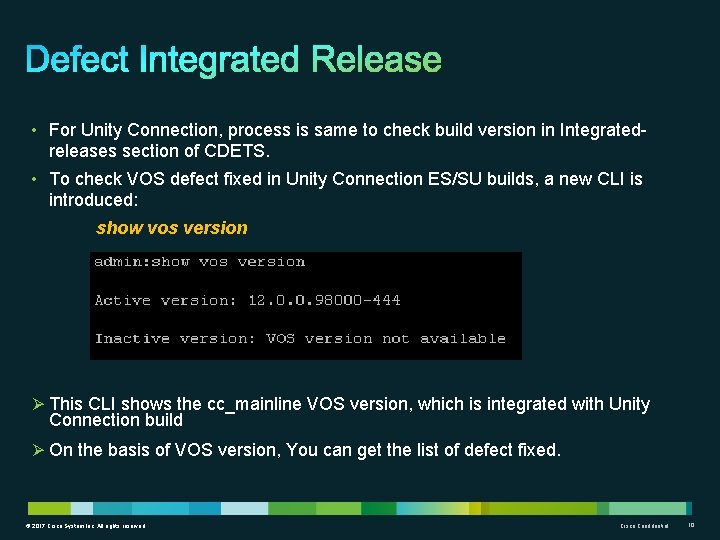  • For Unity Connection, process is same to check build version in Integrated-