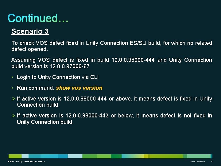 Scenario 3 To check VOS defect fixed in Unity Connection ES/SU build, for which